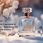 5 Best Winter Fragrances to Keep You Warm and Cozy All Season Long